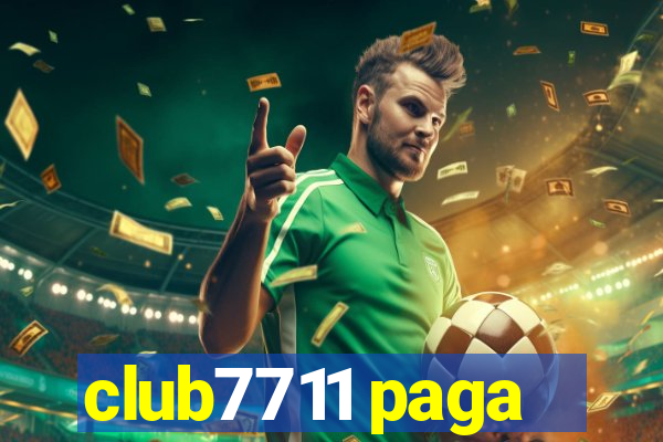 club7711 paga